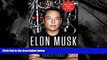 FREE DOWNLOAD  Elon Musk: Tesla, SpaceX, and the Quest for a Fantastic Future  BOOK ONLINE