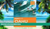 Buy NOW Fodor s Travel Guides Fodor s Oahu: with Honolulu, Waikiki   the North Shore (Full-color