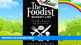 Buy NOW  The Foodist Bucket List: Maui (Volume 1) Iver Marjerison  Full Book