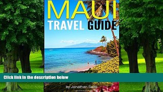 PDF  Maui Travel Guide: Experience the Best Places to Stay, Eat, Drink, Hike, Bike, Beach, Surf,