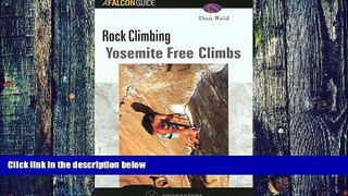 Buy Don Reid Yosemite Climbs: Free Climbs  Full Ebook
