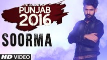 Soorma HD Video Song The Journey of Punjab 2016 Gurjeet Jeeti New Punjabi Songs