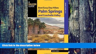Buy NOW Bruce Grubbs Best Easy Day Hikes Palm Springs and Coachella Valley (Best Easy Day Hikes