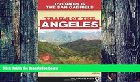 Buy John W. Robinson Trails of the Angeles: 100 Hikes in the San Gabriels  Hardcover