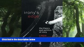 READ book  Irony s Edge: The Theory and Politics of Irony  FREE BOOOK ONLINE