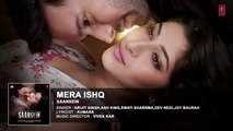 Mera Ishq Full Audio Song   SAANSEIN   Arijit Singh   Rajneesh Duggal, Sonarika Bhadoria(240p)