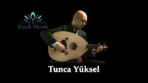 Tunca Yüksel Hüzzam Ud Taksimi