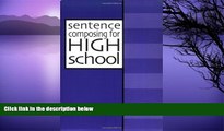 Deals in Books  Sentence Composing for High School: A Worktext on Sentence Variety and Maturity
