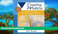 Big Sales  Creating Writers: 6 Traits, Process, Workshop, and Literature (6th Edition) (Creating