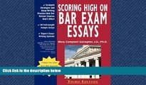 READ THE NEW BOOK Scoring High on Bar Exam Essays: In-Depth Strategies and Essay-Writing That Bar