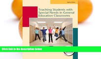 Buy NOW  Teaching Students with Special Needs in General Education Classrooms (8th Edition)  READ