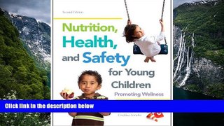 Big Sales  Nutrition, Health and Safety for Young Children: Promoting Wellness (2nd Edition)