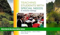 Big Sales  Teaching Students with Special Needs in Inclusive Settings, Enhanced Pearson eText --