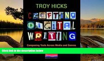 Deals in Books  Crafting Digital Writing: Composing Texts Across Media and Genres  Premium Ebooks