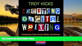 Deals in Books  Crafting Digital Writing: Composing Texts Across Media and Genres  Premium Ebooks