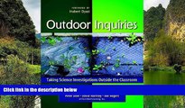 Buy NOW  Outdoor Inquiries: Taking Science Investigations Outside the Classroom  Premium Ebooks