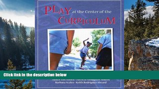 Deals in Books  Play at the Center of the Curriculum (5th Edition)  Premium Ebooks Best Seller in