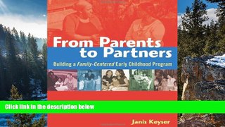 Deals in Books  From Parents to Partners: Building a Family-Centered Early Childhood Program  READ