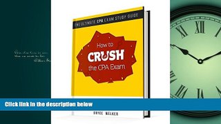 READ THE NEW BOOK Crush The CPA Exam 2016 Study Guide: Tools and Tricks to Passing the CPA Exam on