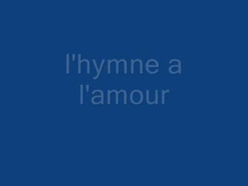 l'hymne a l'amour chanté par moi