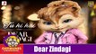 Tu Hi Hai Video Song with Lyrics | Dear Zindagi | Alia Bhatt | Shah Rukh Khan - Arijit Singh | Chipmunks Version