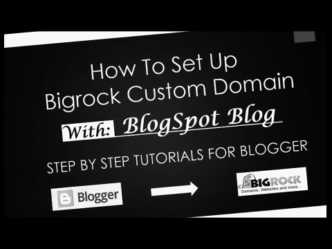 How To Add Custom Domain Name to Blogger from Bigrock