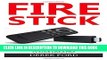 Read Now Fire Stick: The Ultimate Amazon Fire TV Stick User Guide - Start Using Amazon Fire TV