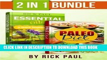 Read Now Paleo Diet and Essential oils bundle quick beginner guide: (how to start paleo, paleo