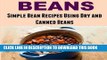 Read Now Beans: Simple Bean Recipes Using  Dry and Canned Beans: Beans, Beans Recipes, Beans Book,