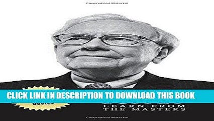 Read Now Warren Buffett Learn From The Masters: Warren Buffett: Investing and Leadership Lessons