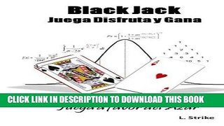 Read Now BLACKJACK. Juega, Disfruta y Gana: Juega a favor del Azar (Spanish Edition) PDF Book