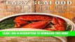 Read Now Easy Seafood Cookbook: Seafood Recipes for Tilapia, Salmon, Shrimp, and All Types of Fish