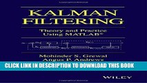 Best Seller Kalman Filtering: Theory and Practice with MATLAB Free Read