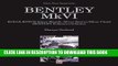 Best Seller Bentley MkVI: Rolls-Royce Silver Wraith, Silver Dawn   Silver Cloud; Bentley