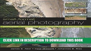 Best Seller Small-Format Aerial Photography: Principles, Techniques and Geoscience Applications