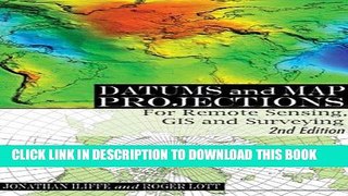 Best Seller Datums and Map Projections: For Remote Sensing, GIS and Surveying, Second Edition Free