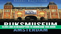 Read Now Rijksmuseum Amsterdam: Highlights of the Collection (Amsterdam Museum Books) (Volume 1)