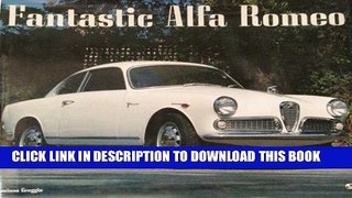 Ebook Fantastic Alfa Romeo (Motorbooks Intl) Free Read