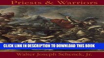 Read Now Priests   Warriors: With Expanded Events Involving Jesus Christ;s Pre-Human Existence