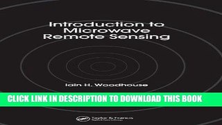 Best Seller Introduction to Microwave Remote Sensing Free Read
