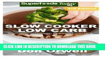 Read Now Slow Cooker Low Carb: Over 90  Low Carb Slow Cooker Meals, Dump Dinners Recipes, Quick