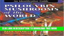 Ebook Psilocybin Mushrooms of the World: An Identification Guide Free Read