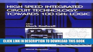 Best Seller High Speed Integrated Circuit Technology : Towards 100 GHZ Logic (Selected Topics in