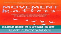 Ebook Movement Matters: Essays on Movement Science, Movement Ecology, and the Nature of Movement