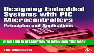 Ebook Designing Embedded Systems with PIC Microcontrollers: Principles and Applications Free Read