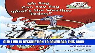 Best Seller Oh Say Can You Say What s the Weather Today?: All About Weather (Cat in the Hat s