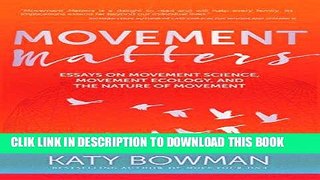 Ebook Movement Matters: Essays on Movement Science, Movement Ecology, and the Nature of Movement