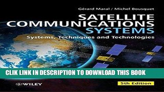 Best Seller Satellite Communications Systems: Systems, Techniques and Technology Free Read