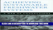 Best Seller Achieving Sustainable Freshwater Systems: A Web Of Connections Free Read
