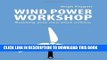 Best Seller Wind Power Workshop: Building Your Own Wind Turbine Free Download
